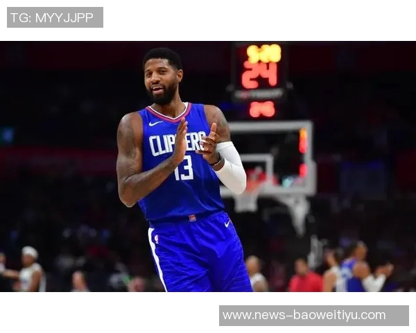 乔治半场表现亮眼12分钟内贡献7分2篮板1助攻2抢断展现实力